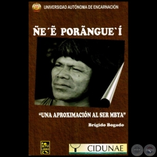 ÑEʼE PORANGUEʼI, 2012: UNA APROXIMACIÓN AL SER MBYA - Por BRIGIDO BOGADO 